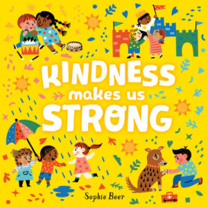 Kindness Makes Us Strong Kindness Makes Us Strong - 9781984816405 300x300