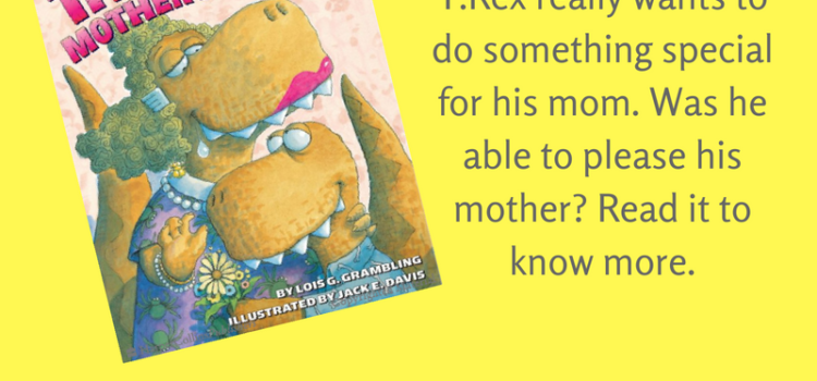 T. Rex and the Mother’s Day Hug